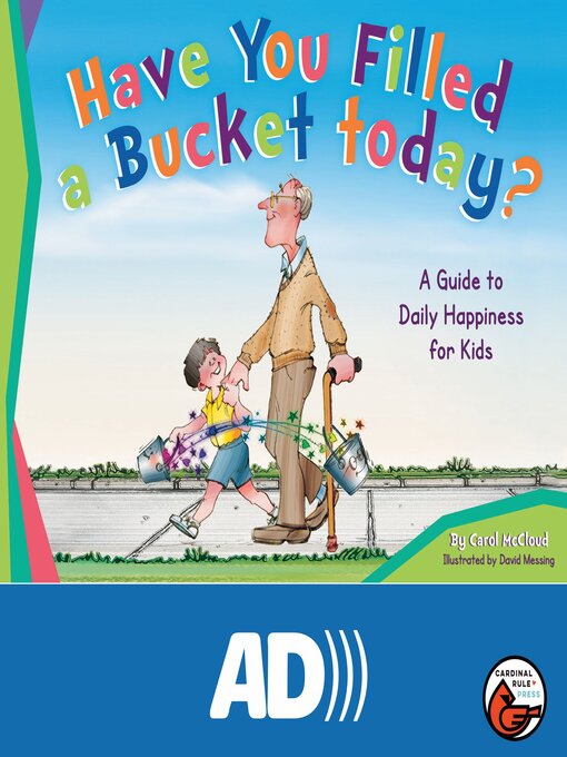 Title details for Have You Filled a Bucket Today? by Carol McCloud - Available